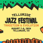 Promotional banner for the Telluride Jazz Festival, August 7–8, 2026, in Telluride, CO, themed "Tradition & Evolution," with illustrated abstract jazz musicians in orange on a bold blue and yellow background.