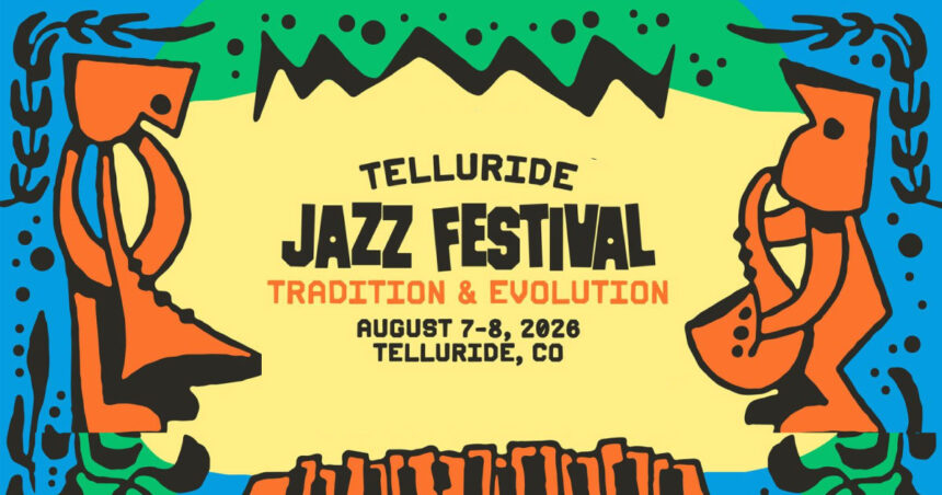 Promotional banner for the Telluride Jazz Festival, August 7–8, 2026, in Telluride, CO, themed "Tradition & Evolution," with illustrated abstract jazz musicians in orange on a bold blue and yellow background.